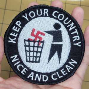 Keep Your Country Nice and Clean - Throw Out Nazis Patch