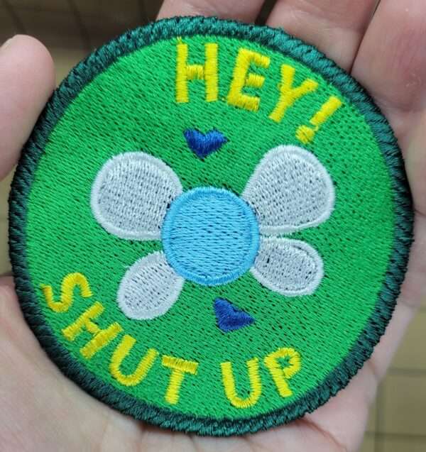 "Hey Shut Up" Patch